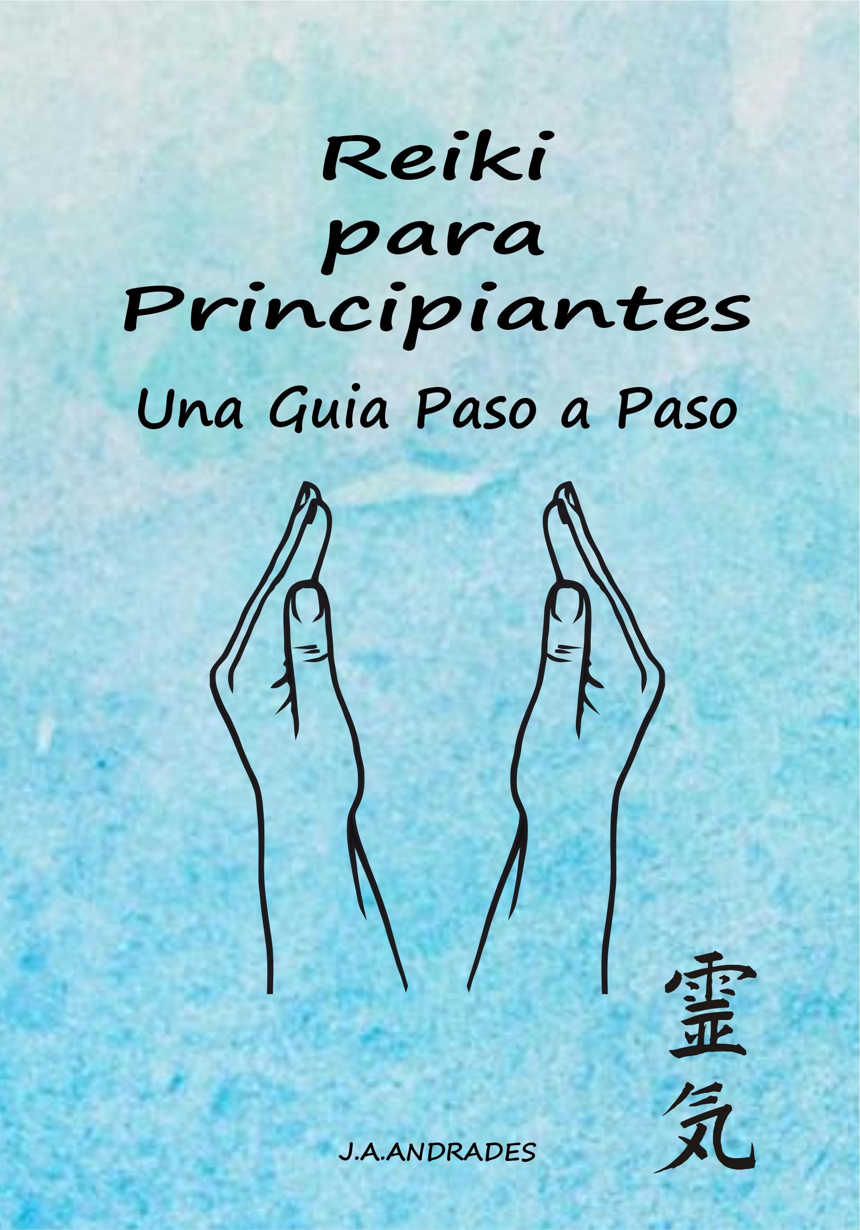 Reiki para Principiantes – Guía Completa de Sanación Energética